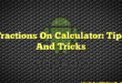 Fractions On Calculator: Tips And Tricks